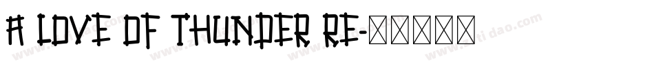 A Love of Thunder Re字体转换